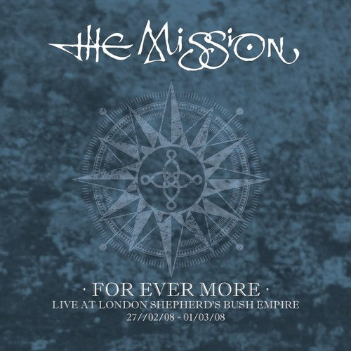 Mission: For Ever More: Live At London Shepherd's Bush Empire