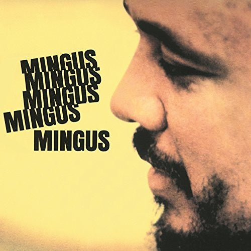 Mingus, Charles: Mingus Mingus Mingus Mingus