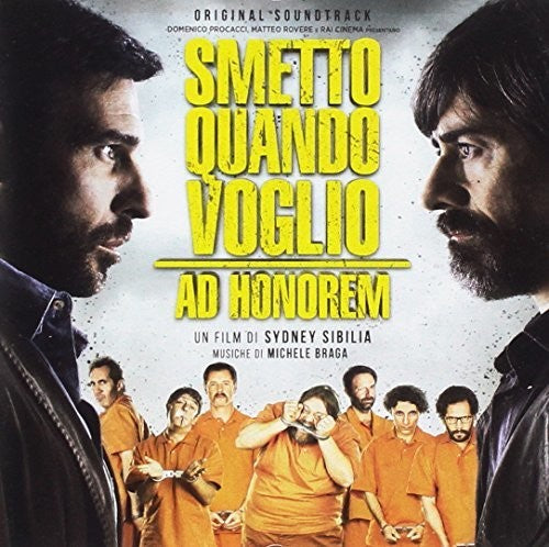 Braga, Michele: Smetto Quando Voglio: Ad Honorem (I Can Quit Whenever I Want: Ad Honorem) (Original Soundtrack)
