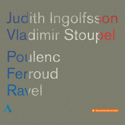 Ferroud / Ingolfsson / Stoupel: Sonatas for Violin & Piano By Poulenc