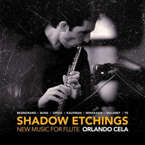 Besingrand / Cela / Minakakis: Shadow Etchings / New Music for Flute