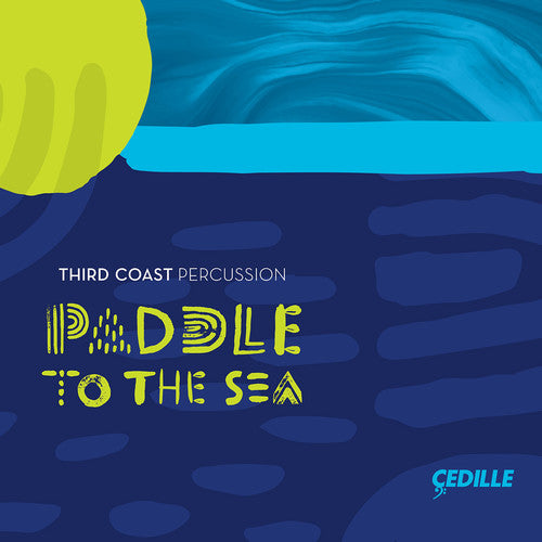 Chingdoza / Third Coast Percussion: Paddle to the Sea