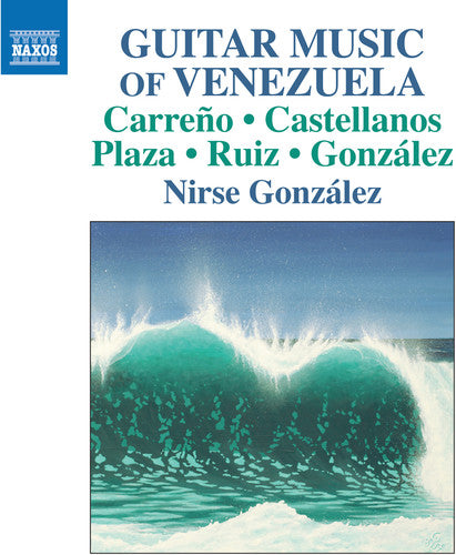 Carreno / Gonzalez: Guitar Music of Venezuela