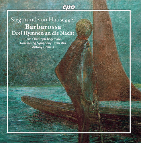 Hausegger / Begemann / Hermus: Barbarossa / 3 Hymnen An Die Nacht