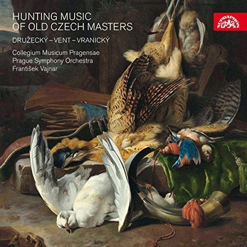 Druzecky / Prague Symphony Orch: Hunting Music of Old Czech Masters