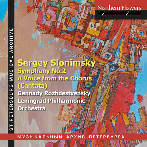 Rozhdestvensky, Gennady / Leningrad Phil Orch: Slonimsky: Symphony No.2 and A Voice from the Chorus (Cantata)