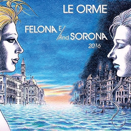 Le Orme: Felona E/And Solona 2016