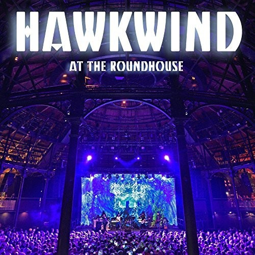 Hawkwind: At The Roundhouse