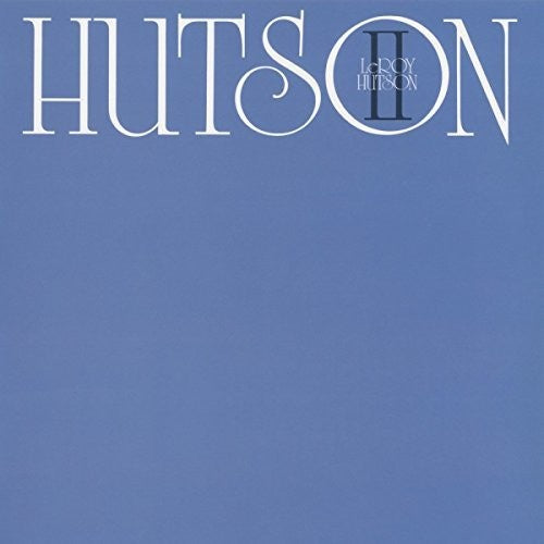 Hutson, Leroy: Hutson II