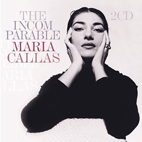 Callas, Maria: Incomparable