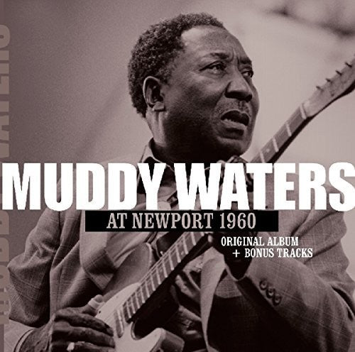 Waters, Muddy: At Newport 1960 + 2