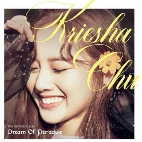 Kriesha Chu: Dream Of Paradise