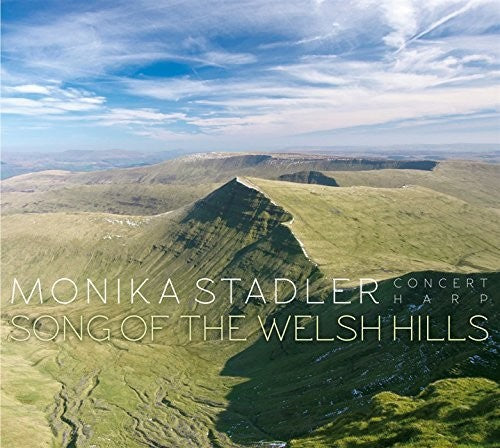 Monika Stadler: Song Of The Welsh Hills