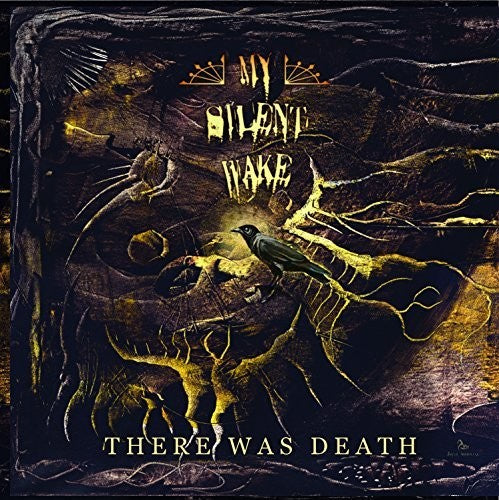 My Silent Wake: There Was Death