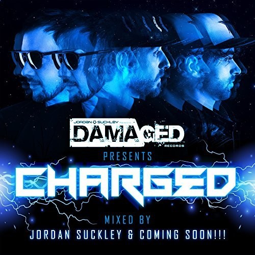 Suckley, Jordan & Coming Soon: Charged