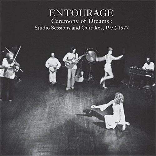 Entourage: Ceremony of Dreams: Studio Sessions & Outtakes