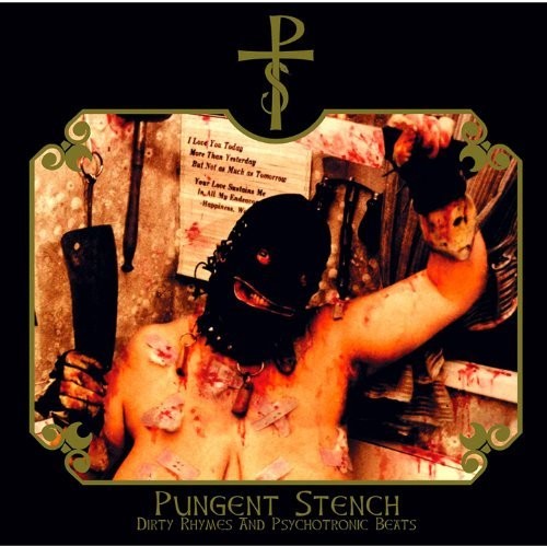 Pungent Stench: Dirty Rhymes & Psychotronic Beats