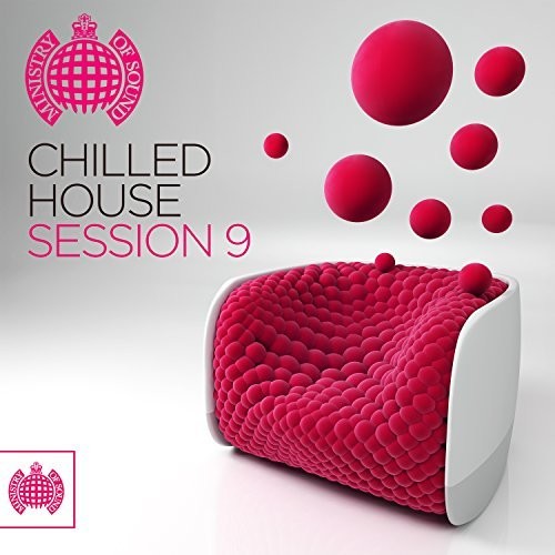 Ministry of Sound: Chilled House Session 9 / Var: Ministry Of Sound: Chilled House Session 9 / Various