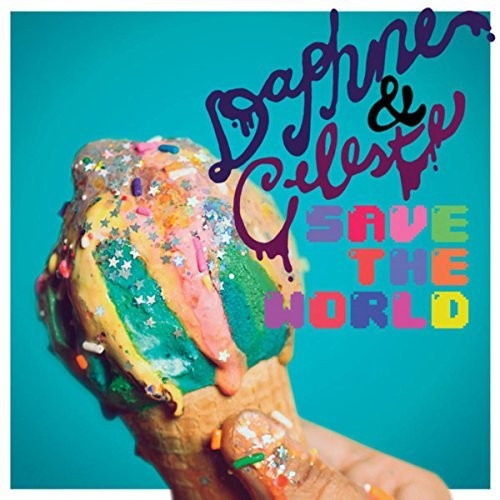 Daphne & Celeste: Daphne & Celeste Save The World