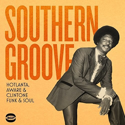 Southern Groove: Hotlanta Aware & Clintone Funk &: Southern Groove: Hotlanta Aware & Clintone Funk & Soul / Various