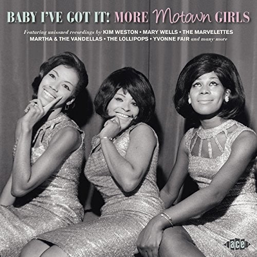 Baby I'Ve Got It: More Motown Girls / Various: Baby I've Got It: More Motown Girls / Various