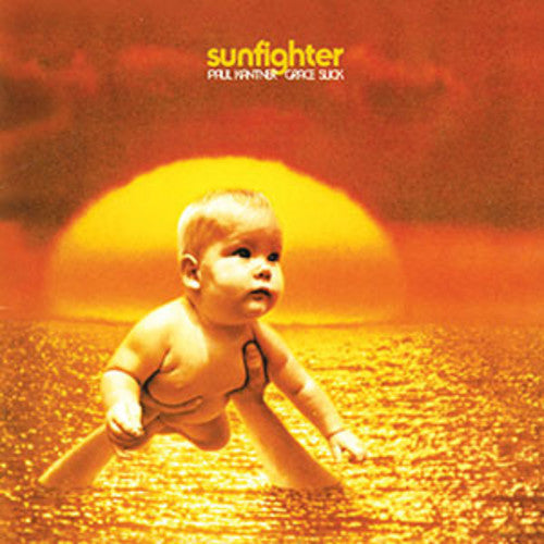 Kantner, Paul / Slick, Grace: Sunfighter