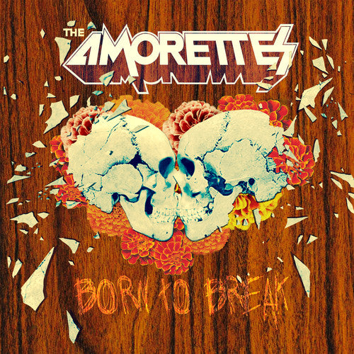 Amorettes: Born To Break