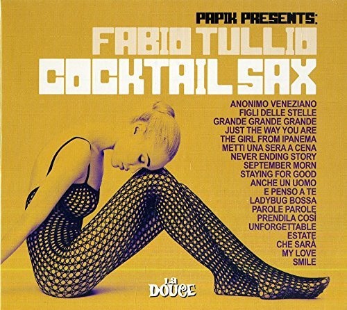 Tullio, Fabio: Papik Presents: Fabio Tullio - Cocktail Sax