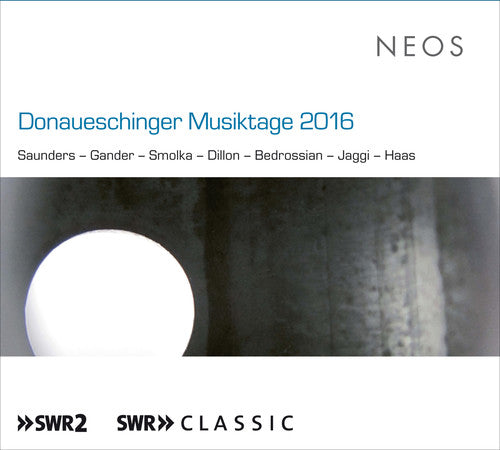 Donaueschinger Musiktage 2016 / Various: Donaueschinger Musiktage 2016