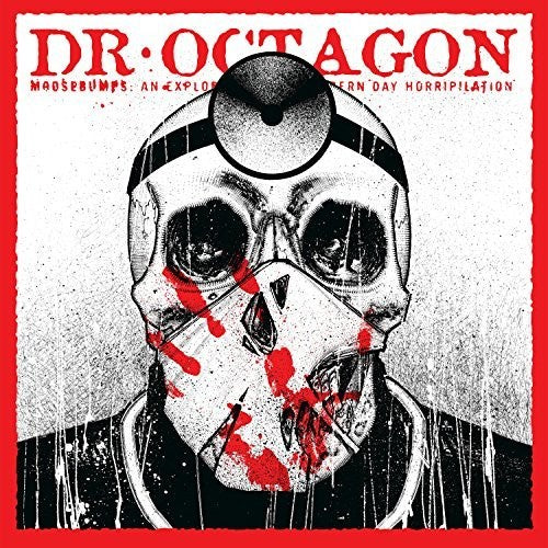 Dr Octagon: Moosebumps: An Exploration Into Modern Day Horripilation