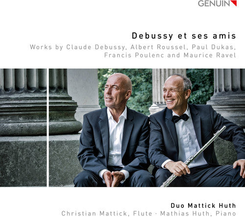 Debussy / Huth: Debussy Et Ses Amis