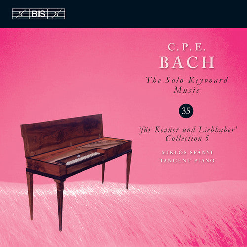 Bach, C.P.E. / Spanyi: Solo Keyboard