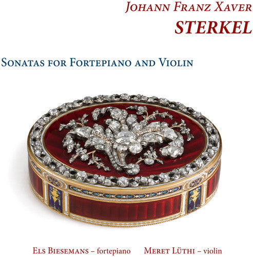 Sterkel / Biesemans / Luthi: Sonatas for Fortepiano & Violin