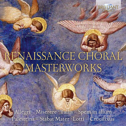 Renaissance Choral Masterworks / Various: Renaissance Choral Masterworks