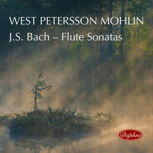 Bach, J.S. / West / Mohlin: Flute Sonatas