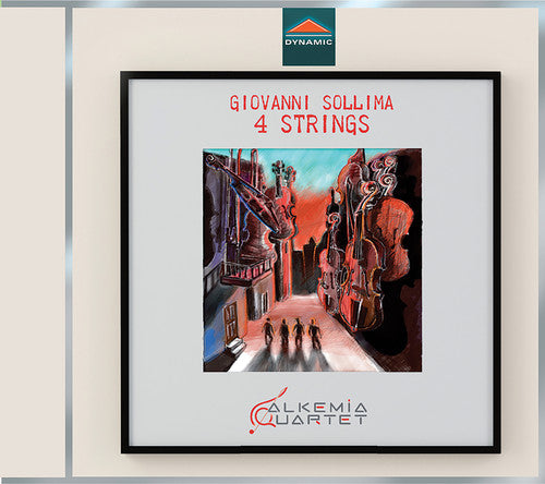 Sollima / Alkemia Quartet / Mastromatteo: 4 Strings