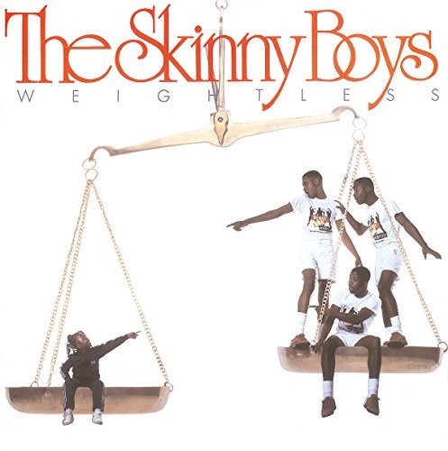 Skinny Boys: Weightless