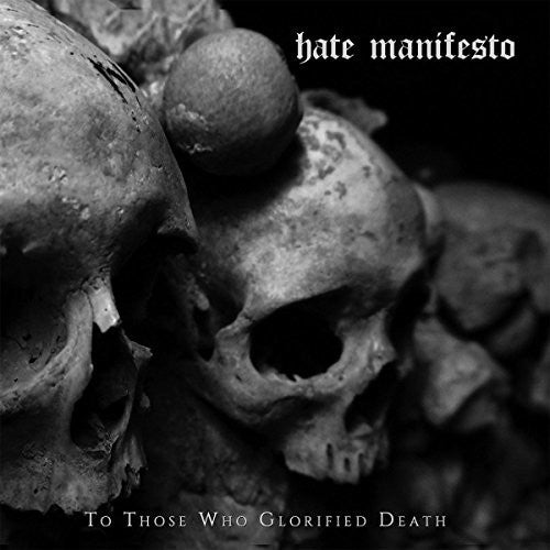 Hate Manifsto: To Those Who Glorified Death