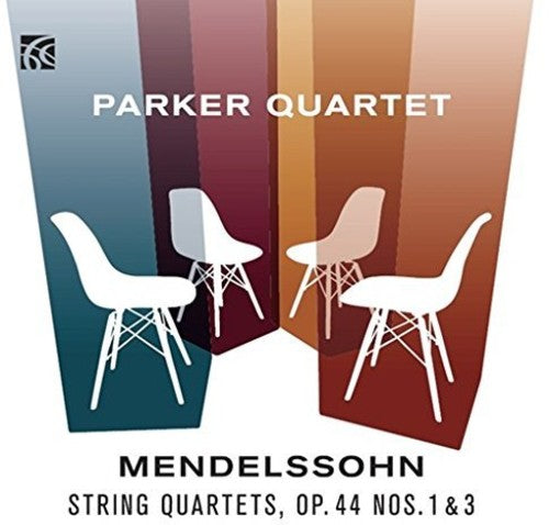 Mendelssohn / Parker Quartet: String Quartets OP. 44