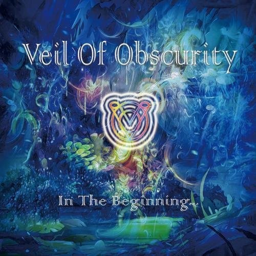 Veil of Obscurity: In The Beginning