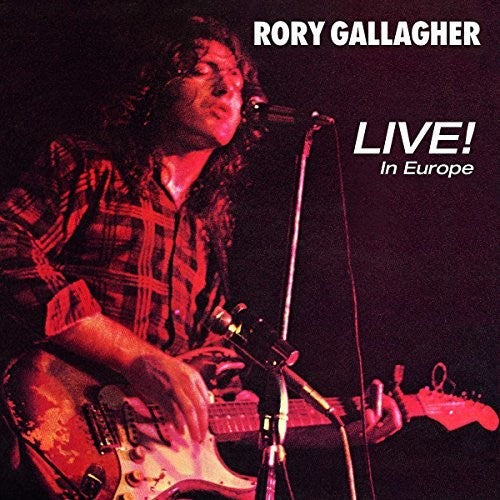 Gallagher, Rory: Live! In Europe