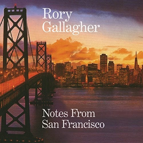 Gallagher, Rory: Notes From San Francisco