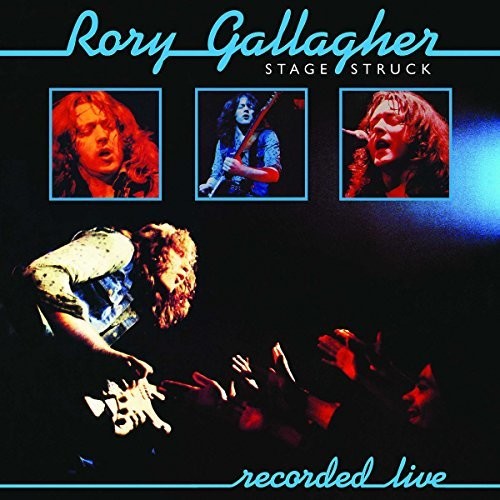Gallagher, Rory: Stage Struck