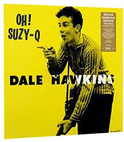 Hawkins, Dale: Oh! Suzy-Q