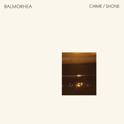 Balmorhea: Chime / Shone