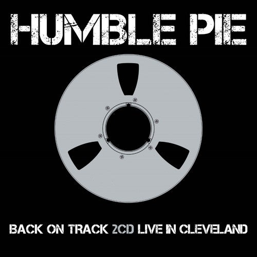 Humble Pie: Back On Track / Live In Cleveland