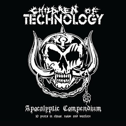 Children of Technology: Apocalyptic Compendium: 10 Years In Chaos