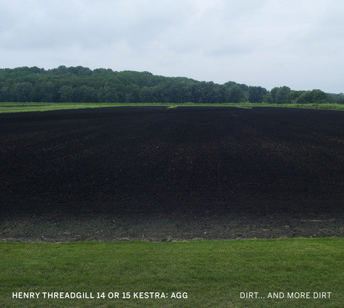 Henry Threadgill 14 Or 15 Kestra: Agg: Dirt And More Dirt