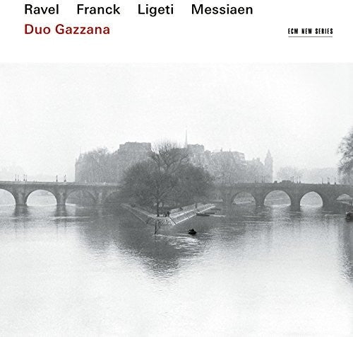 Duo Gazzana: Ravel Franck Messiaen Ligeti