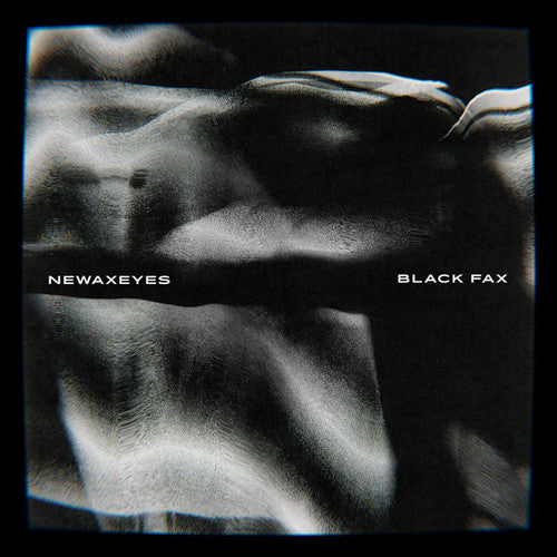 Newaxeyes: Black Fax